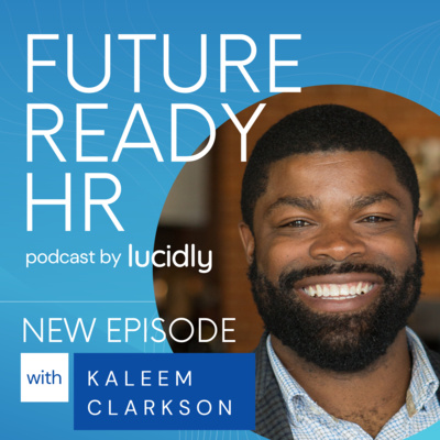 Future Ready Podcast with Kaleem Clarkson